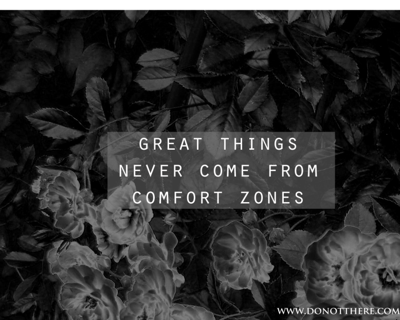 great-things never come from comfort zones
